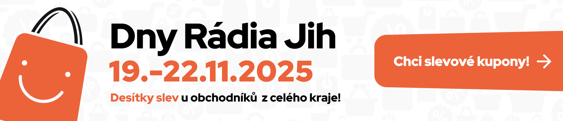 Nakupujte chytře, nakupujte ve Dnech Rádia Jih!  Od 19. do 22. listopadu 2025 pro vás máme desítky slev u obchodníků z celého našeho kraje!